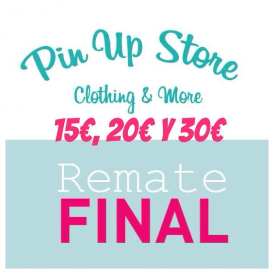 Remate final Pin Up Store
