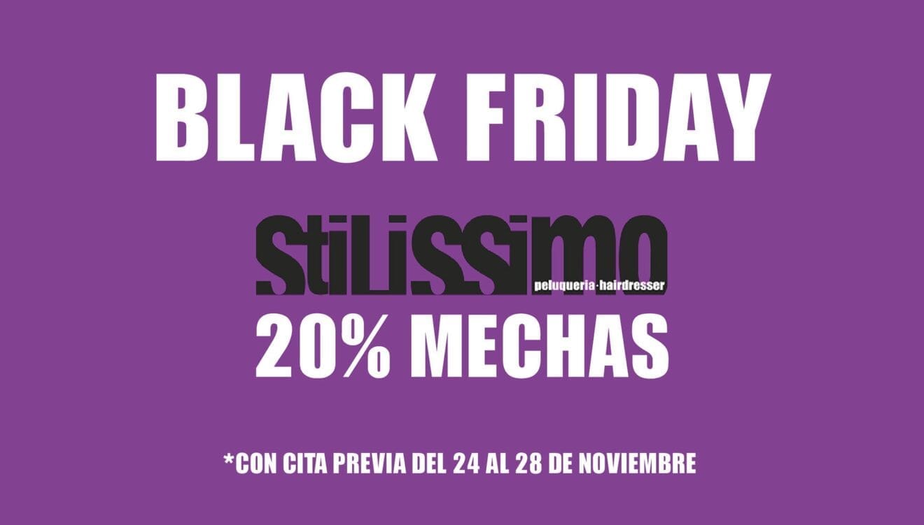 Black Friday en Stilissimo Peluquería