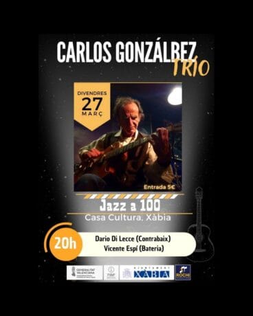 Cartel de Carlos Gonzálbez Trio en Jazz a 100 Xàbia
