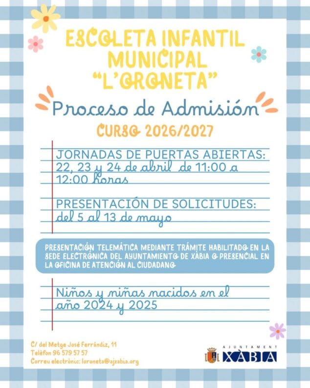 Cartel informativo del proceso de admisión de la Escoleta Infantil Municipal L'Oroneta de Xàbia para el curso 2026/2027, con fechas clave y requisitos.