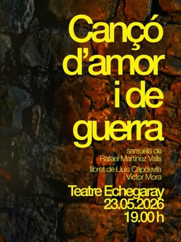 Imagen: Cartel amarillo sobre fondo oscuro anunciando la zarzuela Canción de Amor y de Guerra en el Teatre Echegaray.