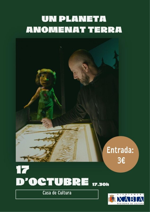Imagen: Cartel del espectáculo 'Un planeta anomenat Terra' que mostra un artista de sorra i una titella, amb informació de data, hora i lloc a Xàbia.
