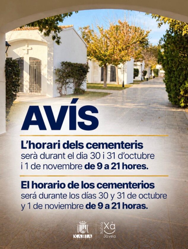 Imagen: Cartel informativo del Ayuntamiento de Xàbia con el horario especial de los cementerios para los días 30, 31 de octubre y 1 de noviembre, de 9 a 21 horas.